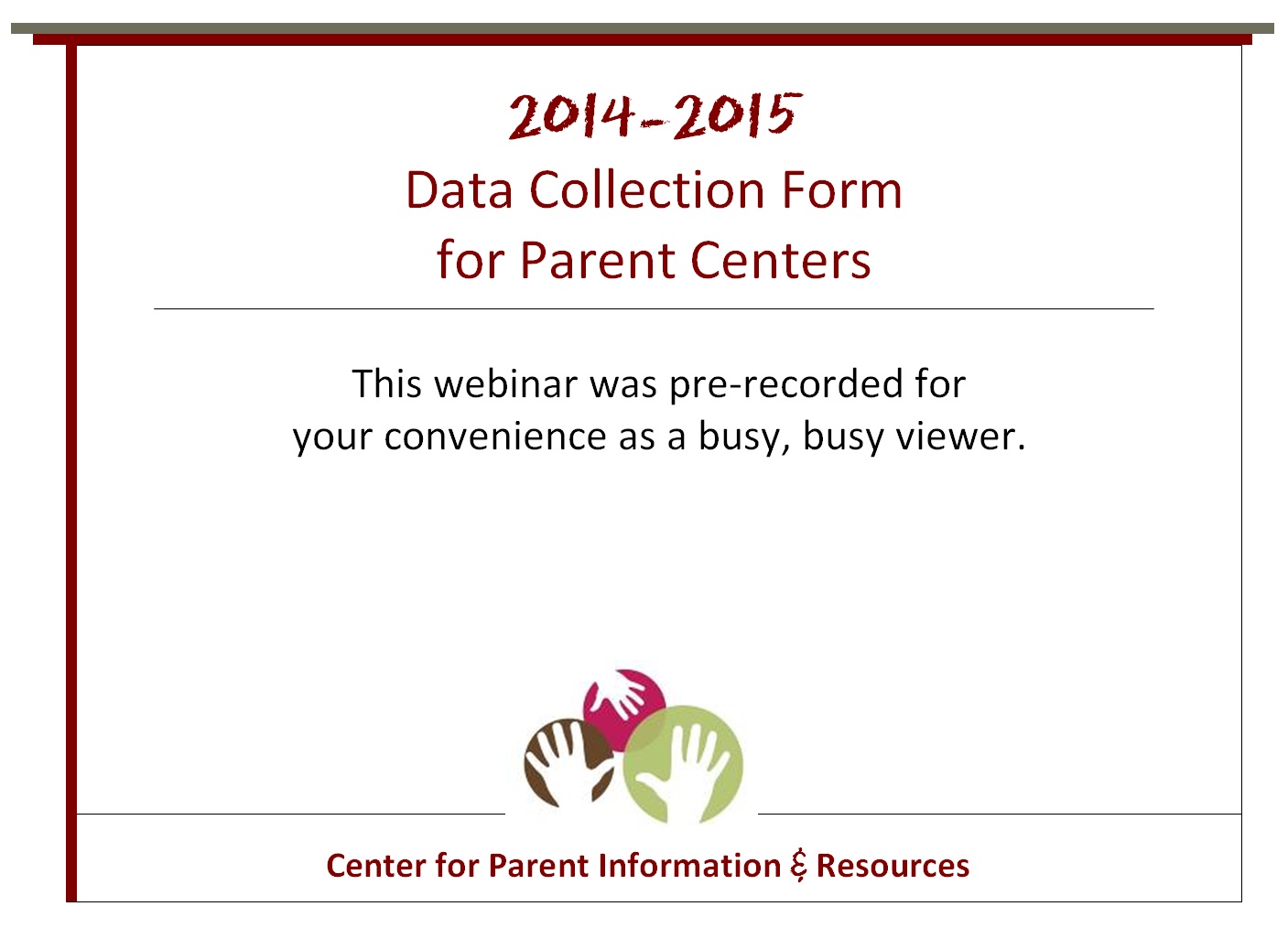 The title slide in the webinar on the new data collection form.