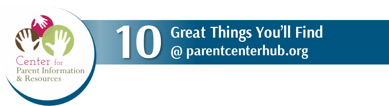 10 great things you'll find at parentcenterhub.org
